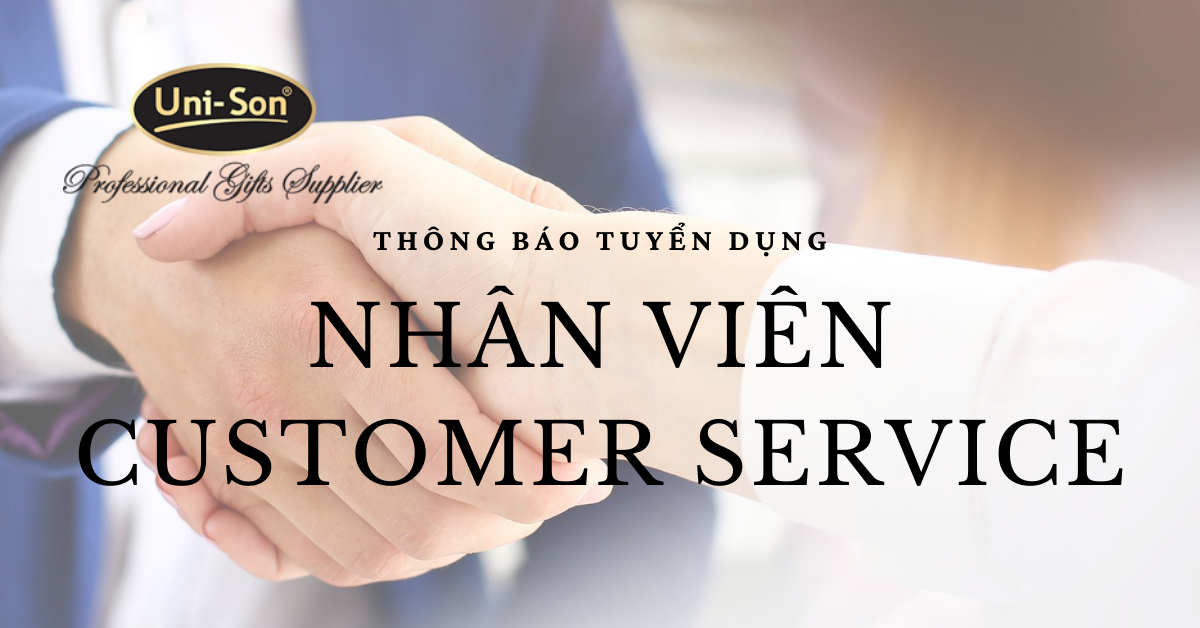  THÔNG BÁO TUYỂN DỤNG - NHÂN VIÊN CUSTOMER SERVICE