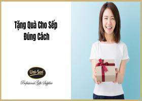 Tặng Quà Cho Sếp Đúng Cách